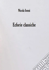 Ecforie classiche