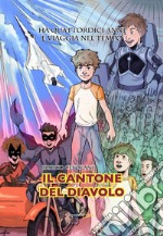 Il cantone del diavolo. Nuova ediz. libro