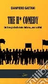 The H comedy. Un libro giallo di storia italiana mai scritta libro