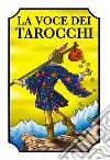 La voce dei tarocchi libro di Donati Daniela