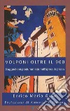 Volponi oltre il 900. Suggestioni postumaniste nell'opera in prosa libro