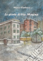 Le storie di via Masina libro