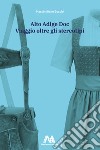 Alto Adige Doc. Viaggio oltre gli stereotipi libro