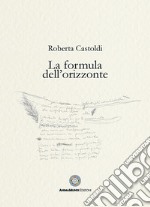 La formula dell'orizzonte libro