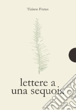 Lettere a una sequoia libro