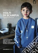 Volti di Scampia. I giusti di Gomorra. Ediz. illustrata libro