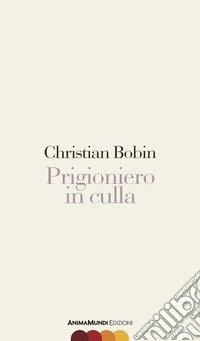 Prigioniero in culla
