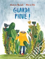 Guarda, piove! Ediz. a colori libro