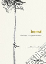 Innesti. Poesie per il «Maggio» di Accettura libro