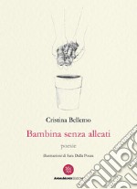 Bambina senza alleati libro