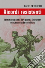 Ricordi resistenti. Frammenti di lotta partigiana a Calvairate nei racconti del nonno Piero