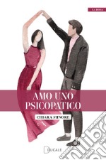 Amo uno psicopatico libro