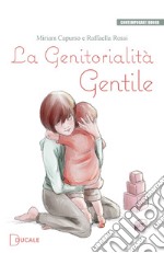 La genitorialità gentile