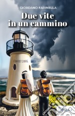 Due vite in un cammino libro