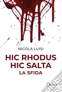 Hic rhodus hic salta. La sfida libro