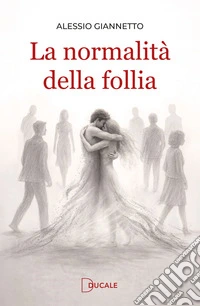 La normalità della follia