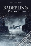 Baderling... E la morte bussò libro di Falossi Franco