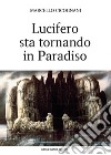 Lucifero sta tornando in Paradiso libro di Cicognani Marcello