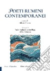 Poeti rumeni contemporanei. Testi poetici di Tudor Arghezi, Lucian Blaga, Mihai Eminescu libro