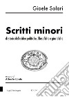 Gioele Solari. Scritti minori di storia delle idee politiche, filosofiche e giuridiche libro di Contu Alberto