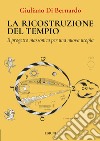 La ricostruzione del tempio. Il progetto massonico per una nuova utopia libro