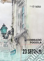 23 secondi