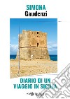 Diario di un viaggio in Sicilia libro