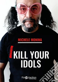 I kill your idols
