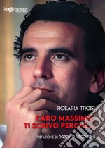 Caro Massimo, ti scrivo perché... libro