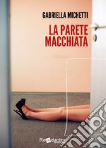 La parete macchiata libro