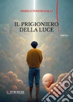 Il prigioniero della luce libro