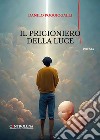 Il prigioniero della luce libro