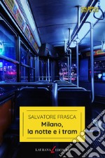 Milano, la notte e i tram