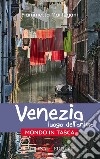 Venezia. Luogo dell'anima libro