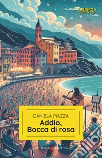 Addio, bocca di rosa