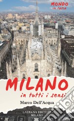 Milano, in tutti i sensi! libro