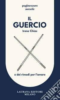 Il Guercio. O dei rimedi per l'amore libro