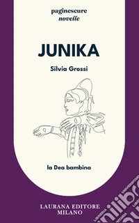 Junika. La dea bambina libro