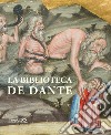 La biblioteca de Dante. Ediz. illustrata libro