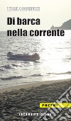 Di barca nella corrente libro di Agostini Luca