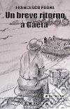 Un breve ritorno a Gaeta libro