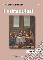 I miracolati libro