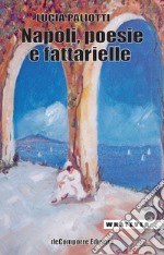 Napoli, poesie e fattarielle libro