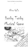 Honky Tonky musical game libro di Gallo Nina