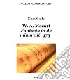 W. A. Mozart. Fantasia in do minore K. 475 libro di Gallo Nina