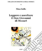 Leggere e ascoltare il Don Giovanni di Mozart libro