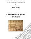 La musica dei primi cristiani libro