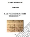 La notazione musicale nel medioevo libro