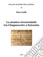 La musica strumentale tra Cinquecento e Seicento libro