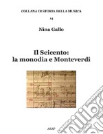 Il Seicento: la monodia e Monteverdi libro